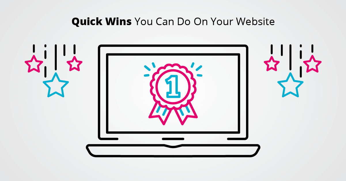 Quick Wins You Can Do On Your Website