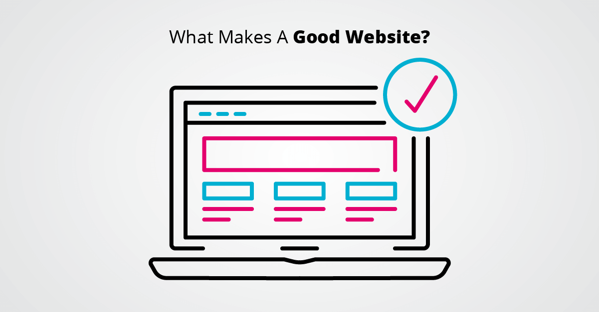What Makes A Good Website?