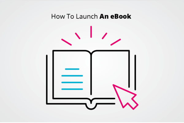 How To Launch An eBook