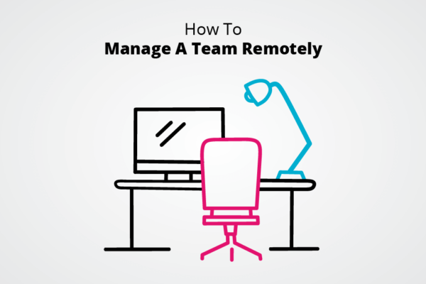 How To Manage A Team Remotely