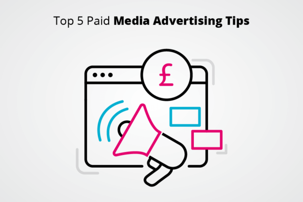 Top 5 Paid Media Advertising Tips