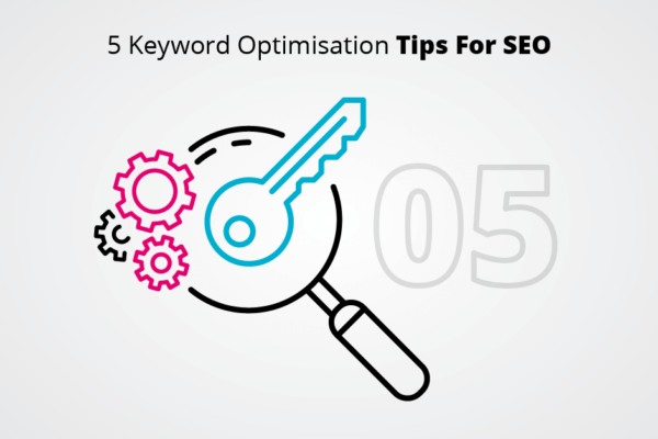 5 Keyword Optimisation Tips For SEO